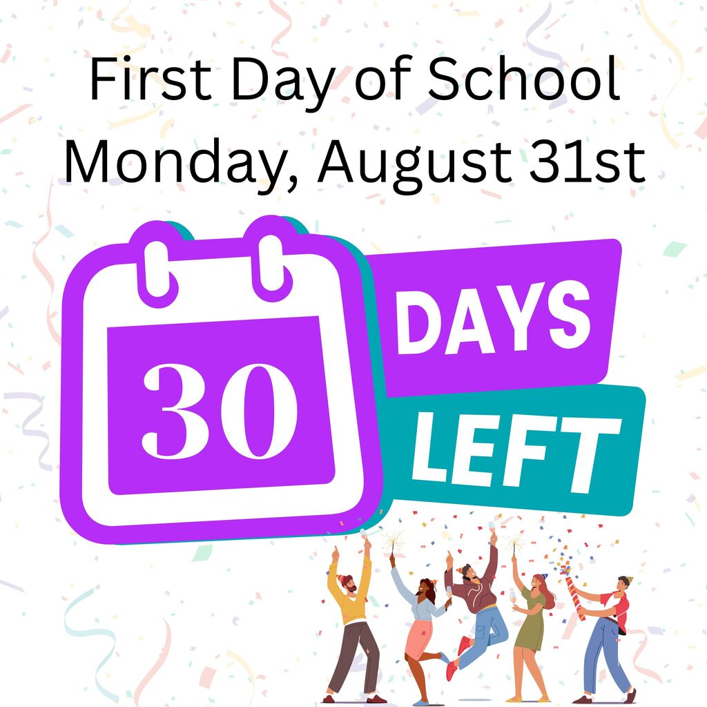 30 days left, first day of school 8/31/2026