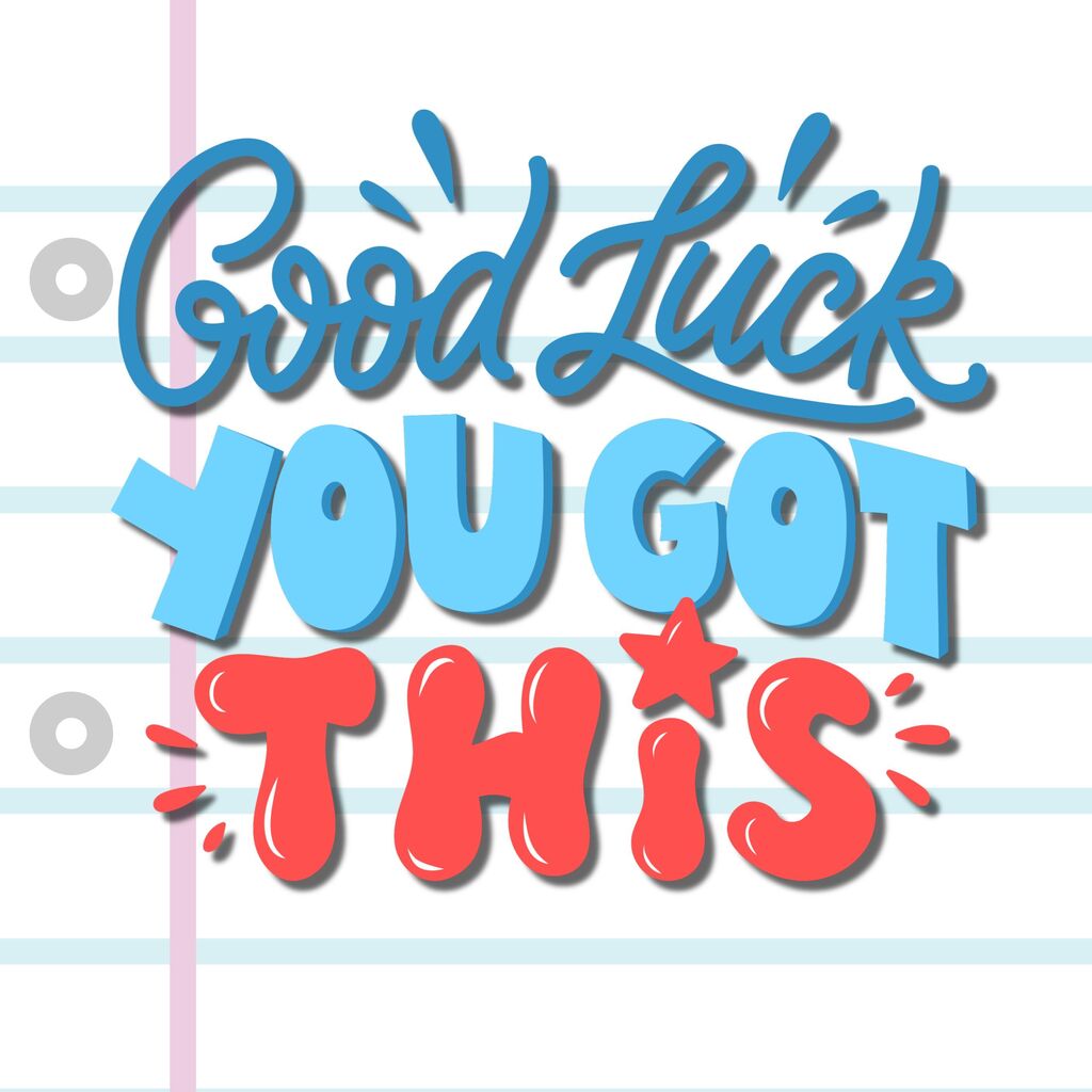 good luck, you got got this
