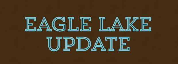 Eagle Lake Update