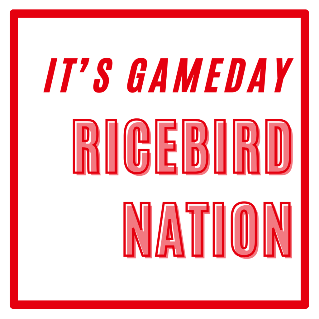 it's game day ricebird nation