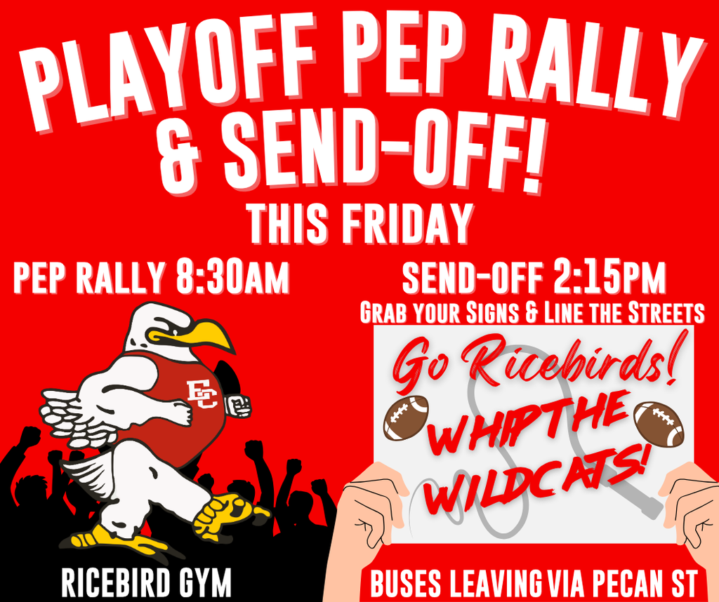 pep rally at 0830 and Send Off this friday around 2 on pecan street