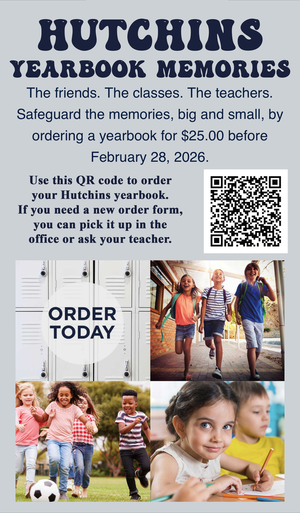 hutchins yearbook memories. the friends, the classes, the teachers. safeguard the memories big and small, but ordering a yearbook for $25 before february 28, 2026. use the qr code on this flyer to order the yearbook.