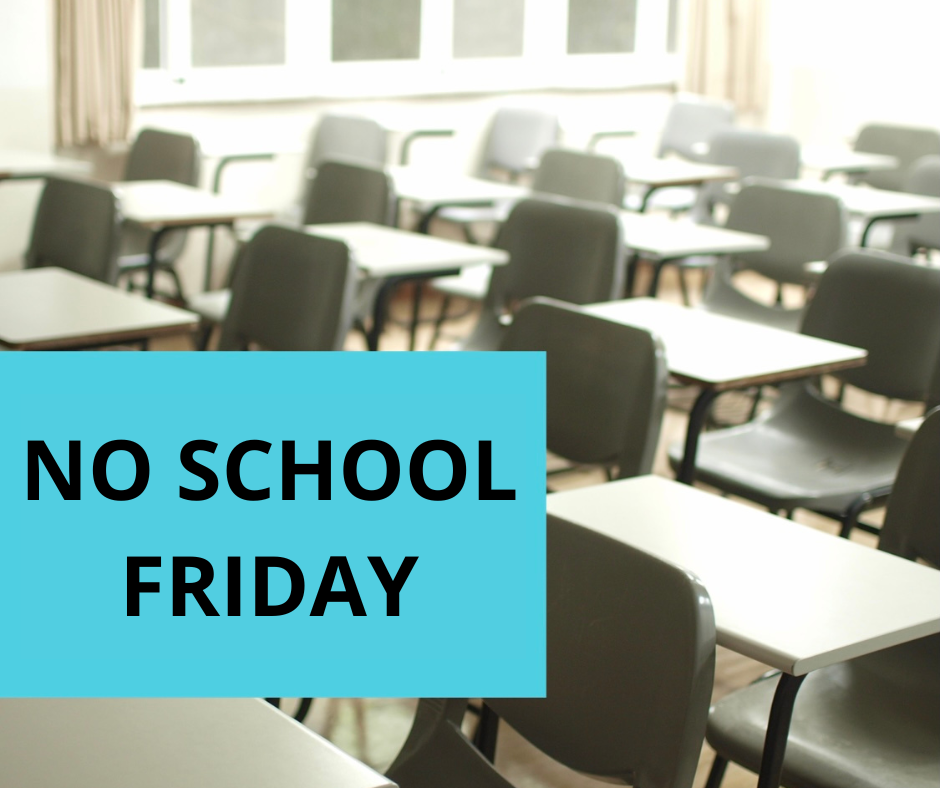 empty desks with the words "no school friday"