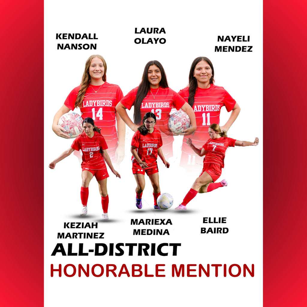 All-District Honorable Mention - Kendall Nanson, Laura Olayo, Nayeli Mendez, Keziah Martinez, Mariexa Medina, and Ellie Baird.