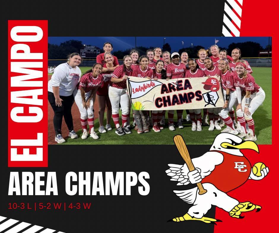the El Campo Ladybirds softball team poses together on the field holding an 'Area Champs' banner. The graphic includes the El Campo mascot and the series scores: 10-3 L, 5-2 W, and 4-3 W.