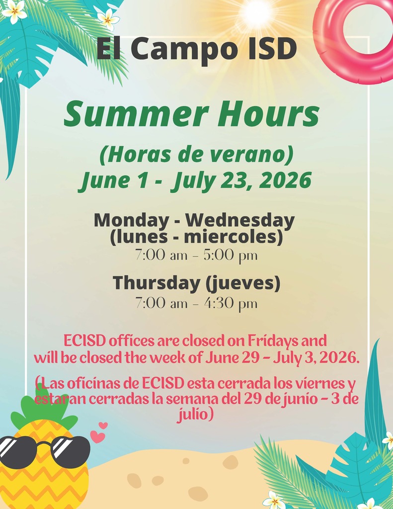 Graphic announcing El Campo ISD Summer Hours from June 1 to July 23, 2026. Schedule is Monday through Wednesday from 7:00 am to 5:00 pm, and Thursday from 7:00 am to 4:30 pm. Note states ECISD offices are closed on Fridays and will be completely closed the week of June 29 to July 3, 2026. All text is provided in both English and Spanish against a tropical-themed background featuring palm leaves, a pineapple wearing sunglasses, and a beach ball.