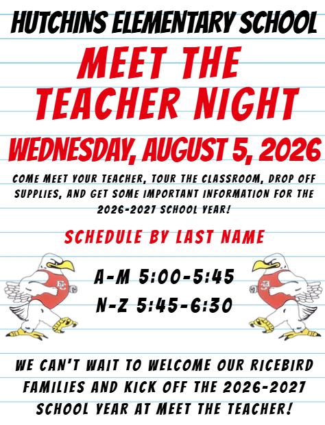 Announcement flyer on lined notebook background titled "Hutchins Elementary School Meet the Teacher Night" on Wednesday, August 5, 2026. Details invite families to meet teachers, tour classrooms, drop off supplies, and gather information for the 2026–2027 school year. Schedule by last name is listed as: A–M from 5:00–5:45 PM and N–Z from 5:45–6:30 PM. Features two Ricebird mascot graphics flanking the schedule.