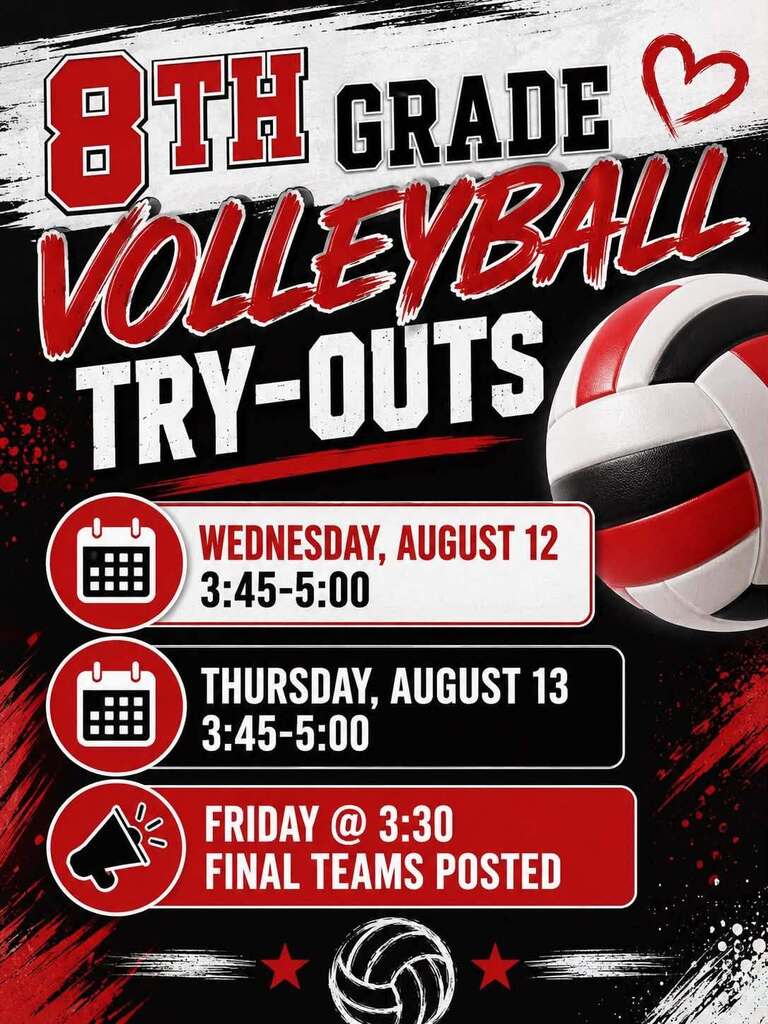 8th grade tryouts Schedule graphic listing dates and times: Wednesday, August 12, 3:45–5:00; Thursday, August 13, 3:45–5:00; and Friday @ 3:30 Final Teams Posted. Features a red, black, and white sports background with a volleyball graphic.