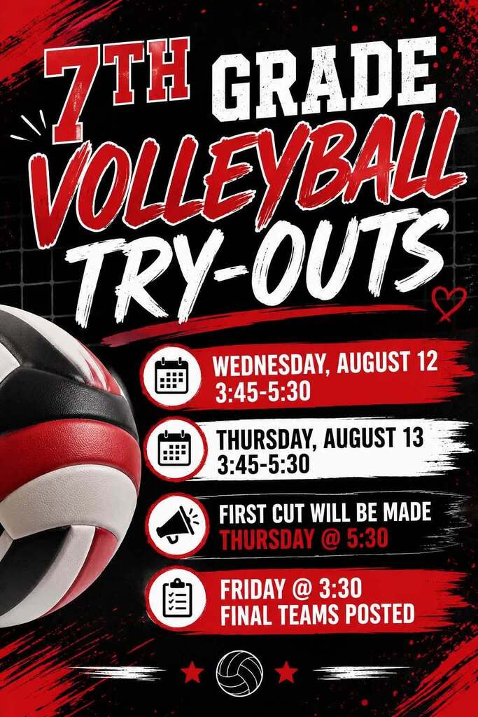 7th grade Tryout schedule graphic: Wednesday, August 12, 3:45–5:30; Thursday, August 13, 3:45–5:30 with first cut at 5:30; Friday at 3:30 Final Teams Posted. Features a red, black, and white sports theme with a volleyball graphic.