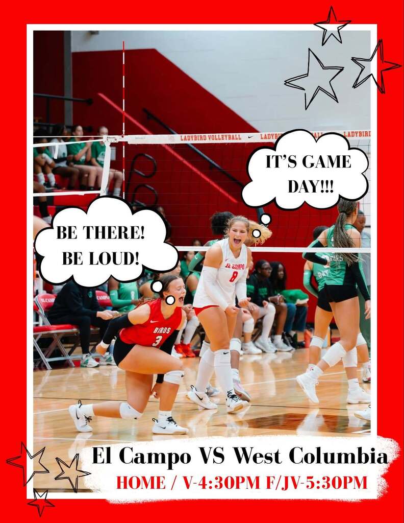 Game day graphic for El Campo vs West Columbia volleyball with text reading "IT'S GAME DAY!!!" and "BE THERE! BE LOUD!", featuring photos of El Campo volleyball players in action on the court.