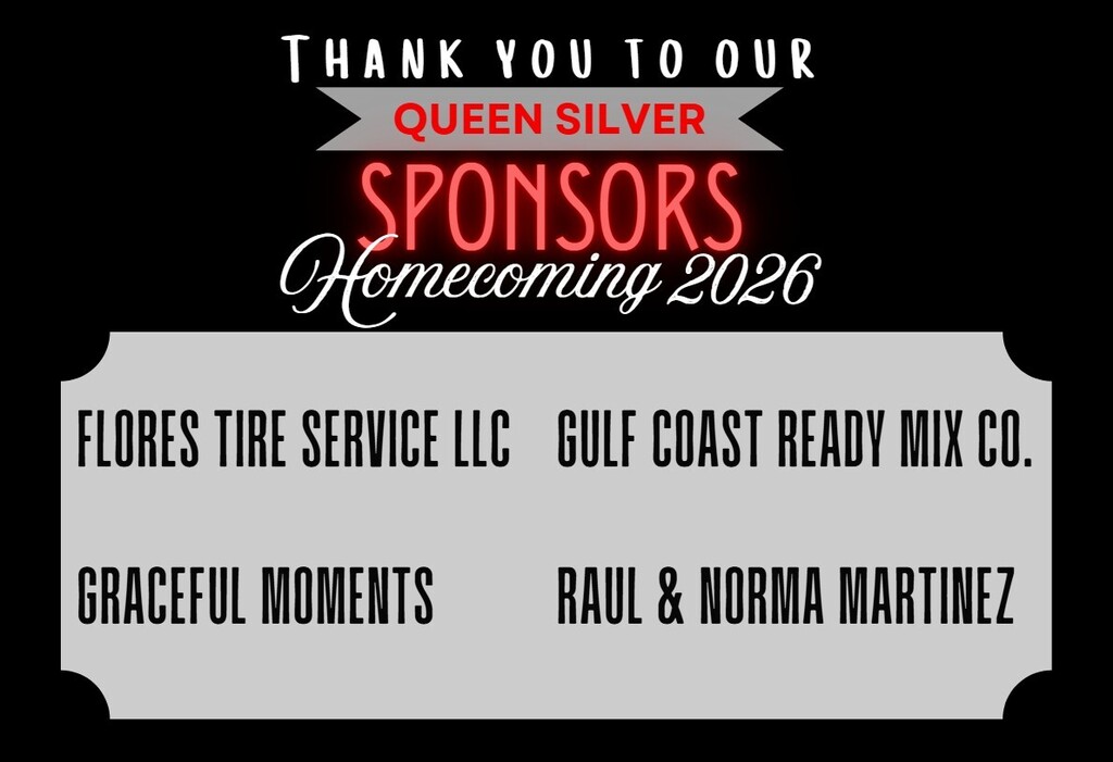 Graphic titled "Thank You To Our Queen Silver Sponsors Homecoming 2026." Listed sponsors inside a decorative frame are Flores Tire Service LLC, Gulf Coast Ready Mix Co., Graceful Moments, and Raul & Norma Martinez.