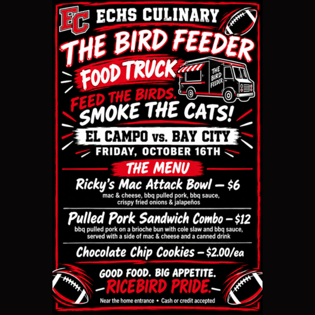 Announcement graphic for the ECHS Culinary "The Bird Feeder" Food Truck on Friday, October 16th for the El Campo vs. Bay City game. The menu features Ricky's Mac Attack Bowl ($6), Pulled Pork Sandwich Combo ($12), and Chocolate Chip Cookies ($2 each). Located near the home entrance; cash or credit accepted.