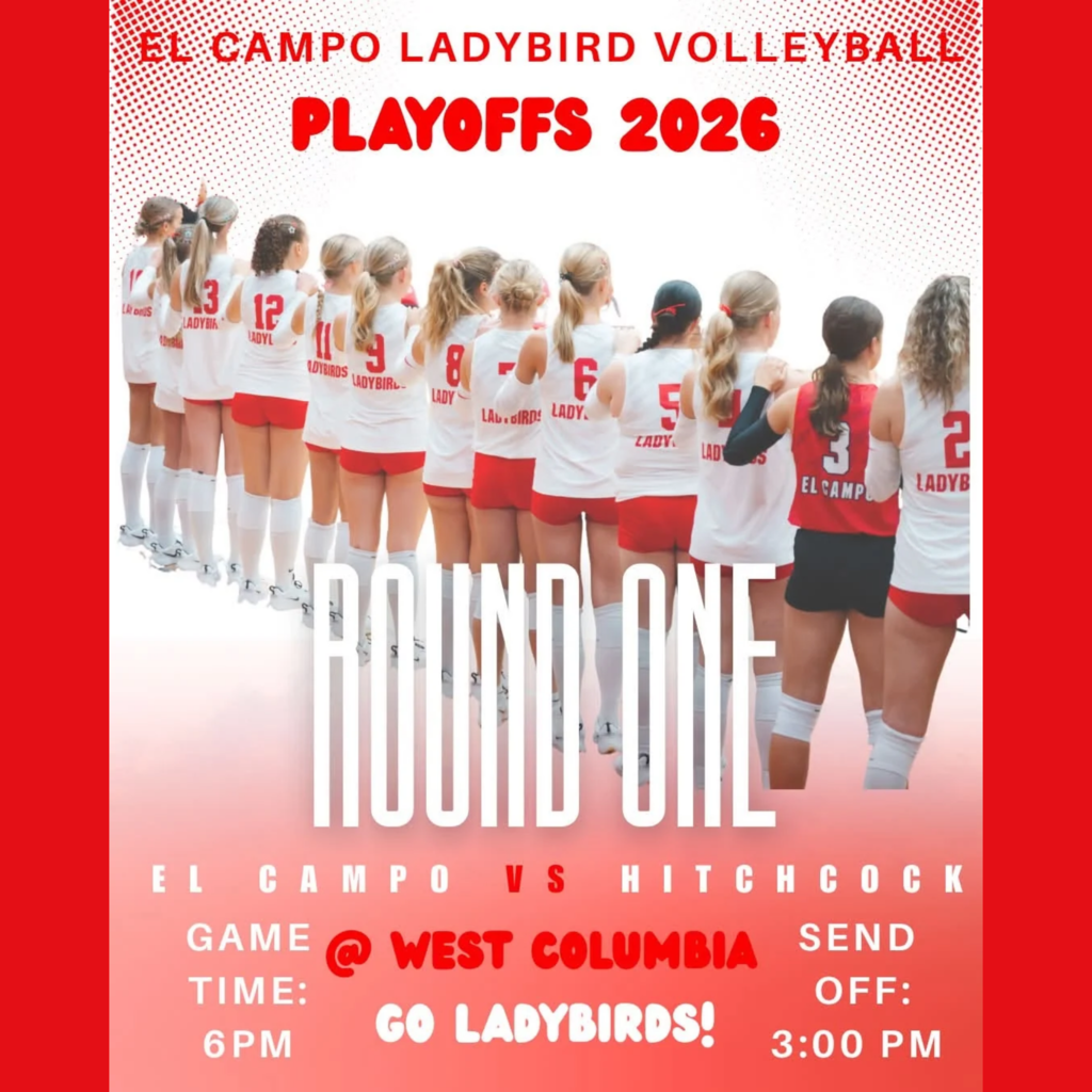 Red and white graphic titled "El Campo Ladybird Volleyball Playoffs 2026 - Round One." The image features the team standing shoulder-to-shoulder in their white uniforms looking forward, with text below stating: "El Campo vs Hitchcock, Game @ West Columbia, Send Off: 3:00 PM, Go Ladybirds!"