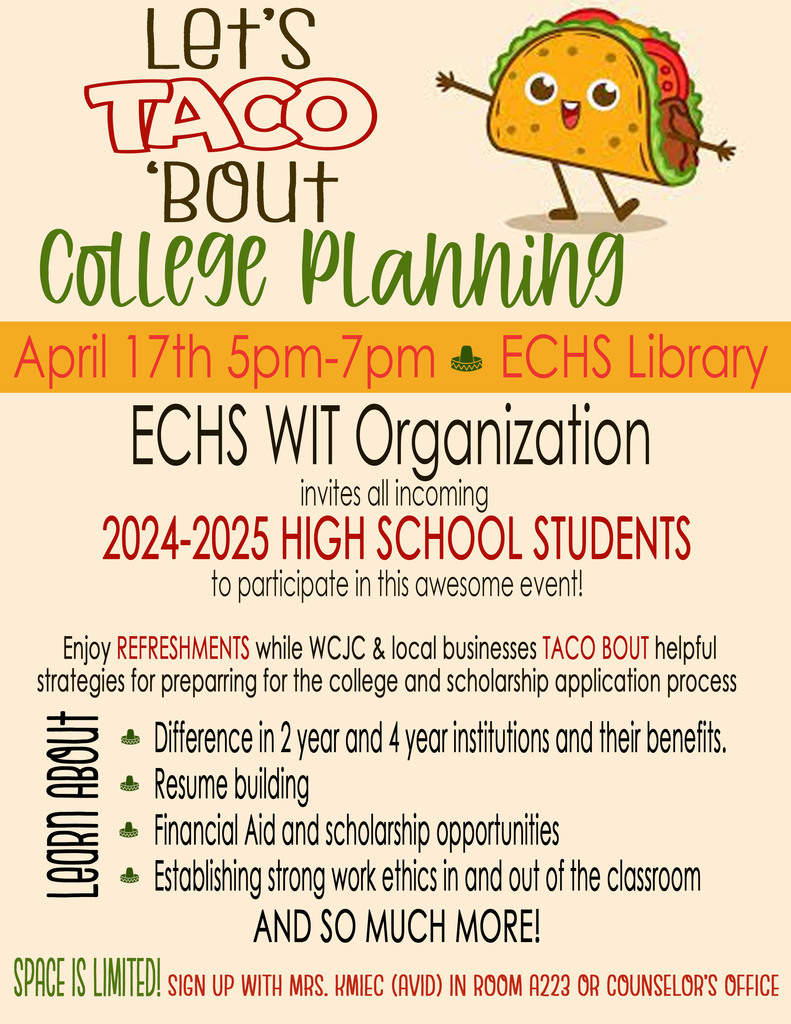 college planning for incoming freshman - seniors on april 17 from 5-7 in the echs library