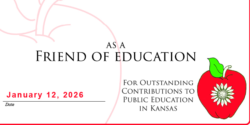 Friends of Education for outstanding contributions to public education in Kansas January 12, 2026