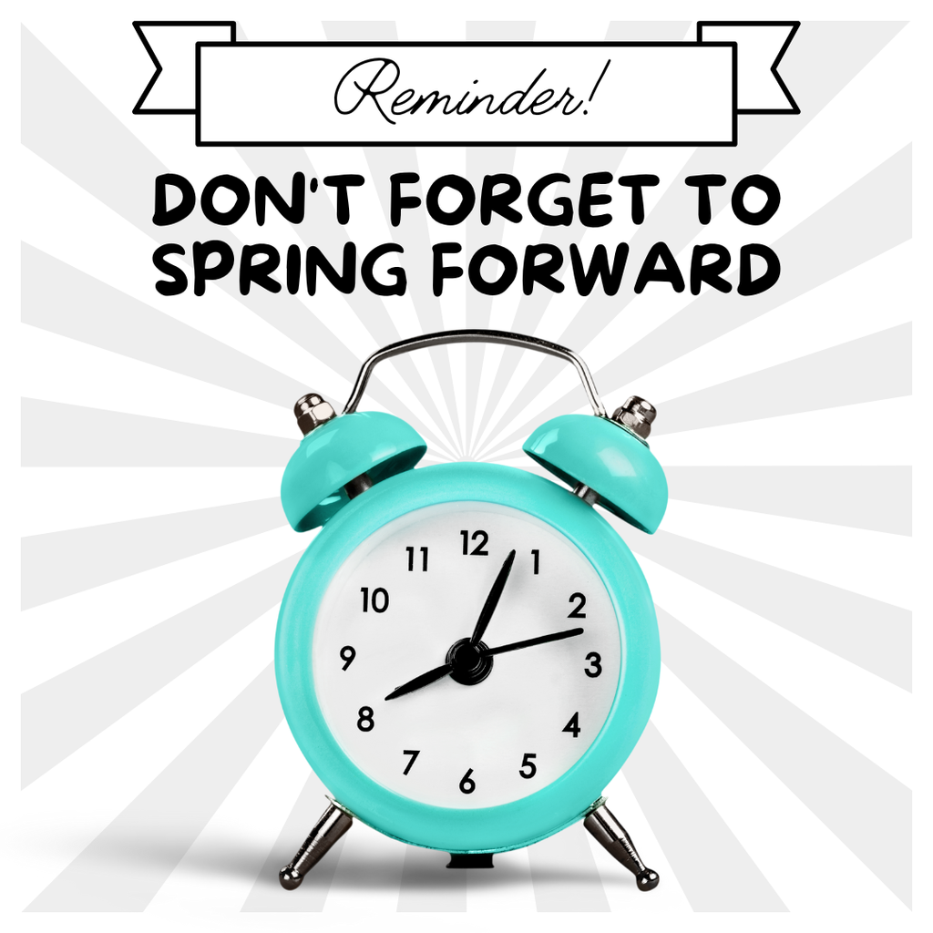 Reminder! Don't forget to spring forward graphic with an alarm clock