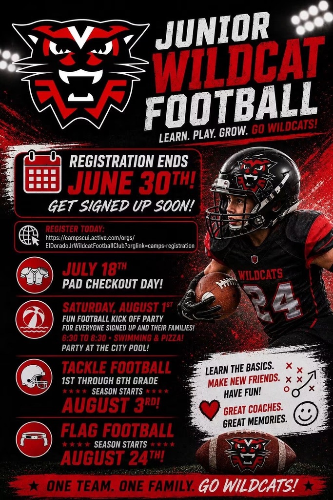 Jr. Wildcat Football flyer. Registration ends June 30. Link: https://campscui.active.com/orgs/ElDoradoJrWildcatFootballClub?orglink=camps-registration#/selectSessions/3803944