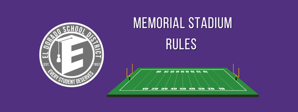 STADIUM RULES BANNER WITH EL DORADO SCHOOL DISTRICT LOGO
