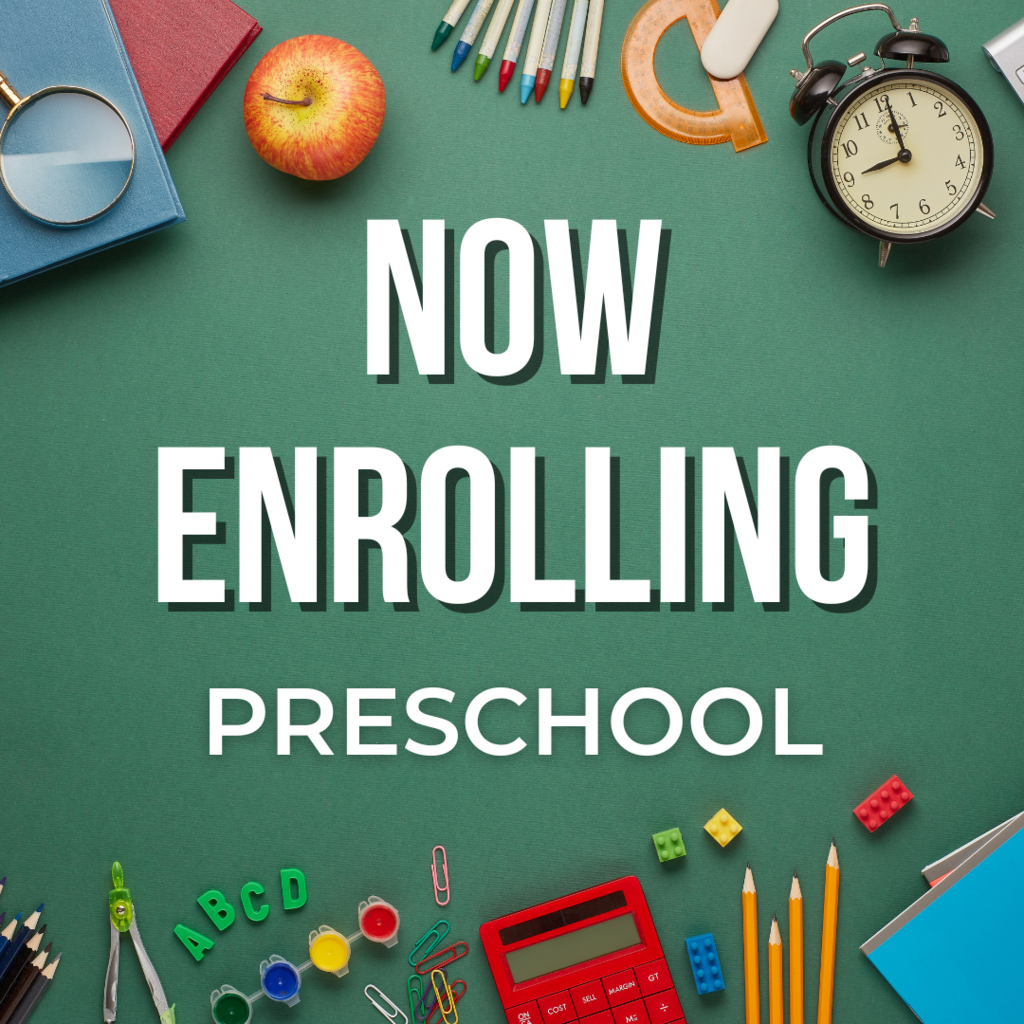 PRESCHOOL NOW ENROLLING