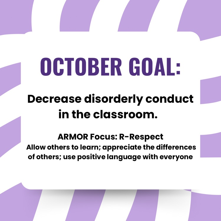 October goal: decrease disorderly conduct in the classroom