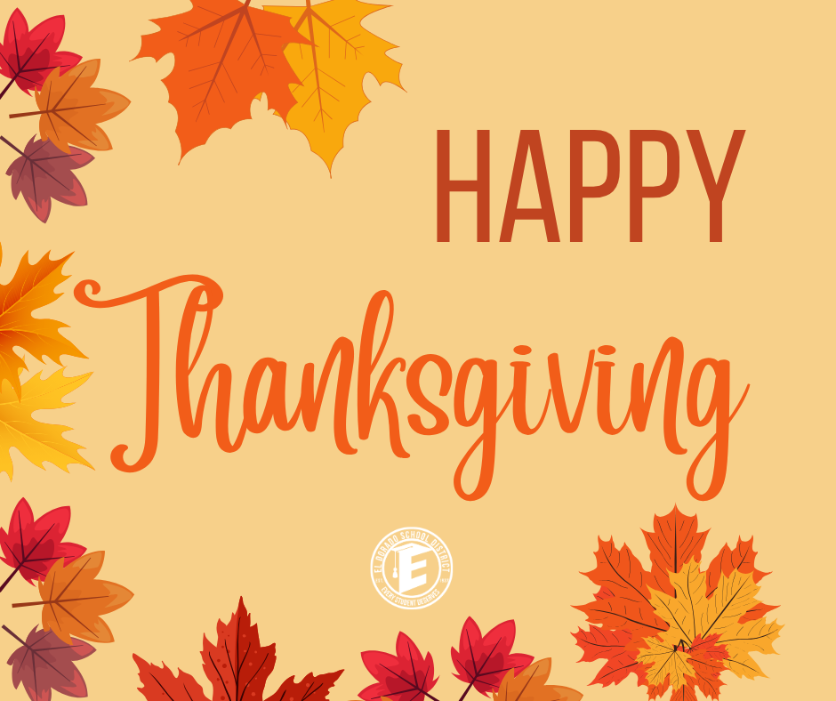 HAPPY THANKSGIVING FROM THE EL DORADO SCHOOL DISTRICT