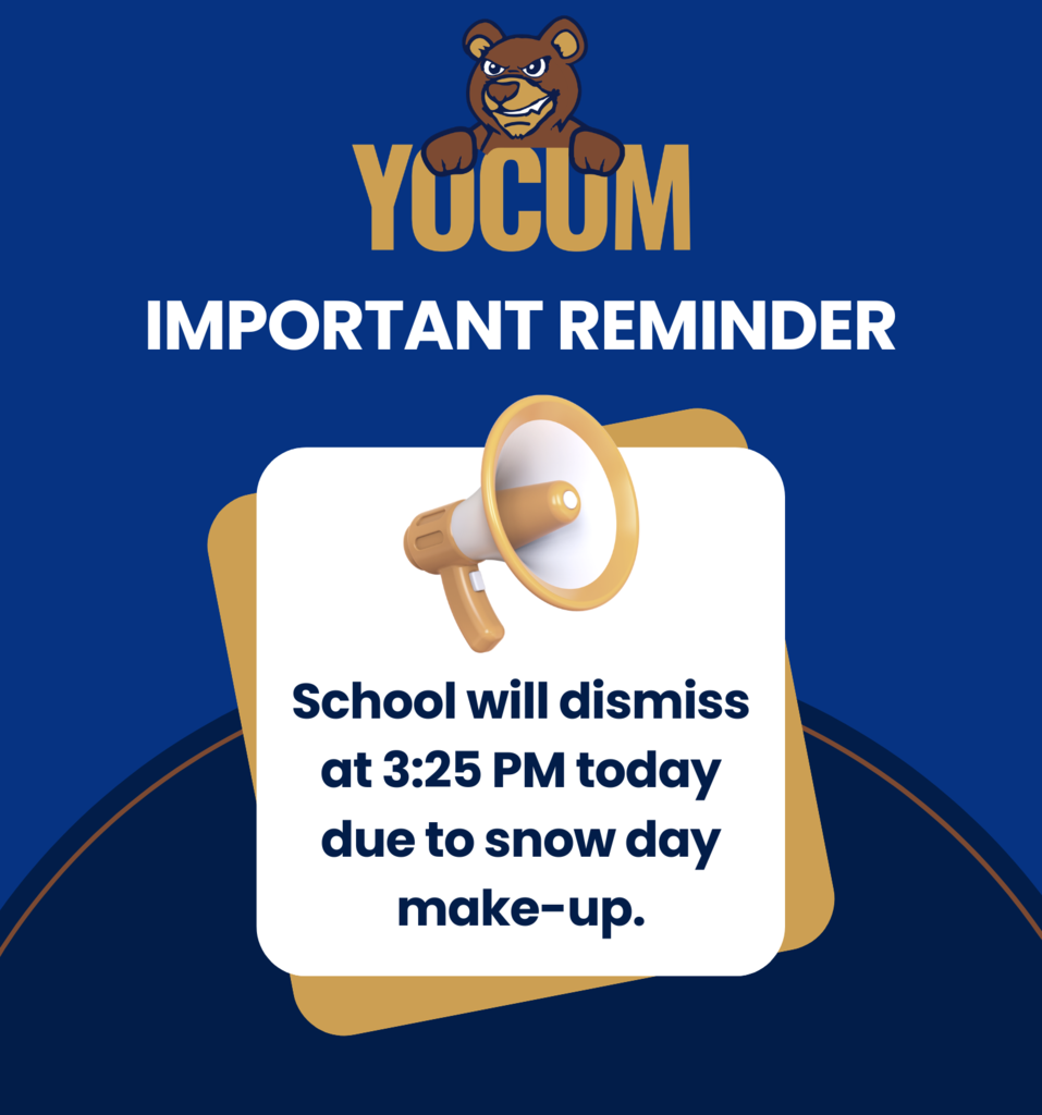 school will dismiss at 3:25pm due to snow day make-up.