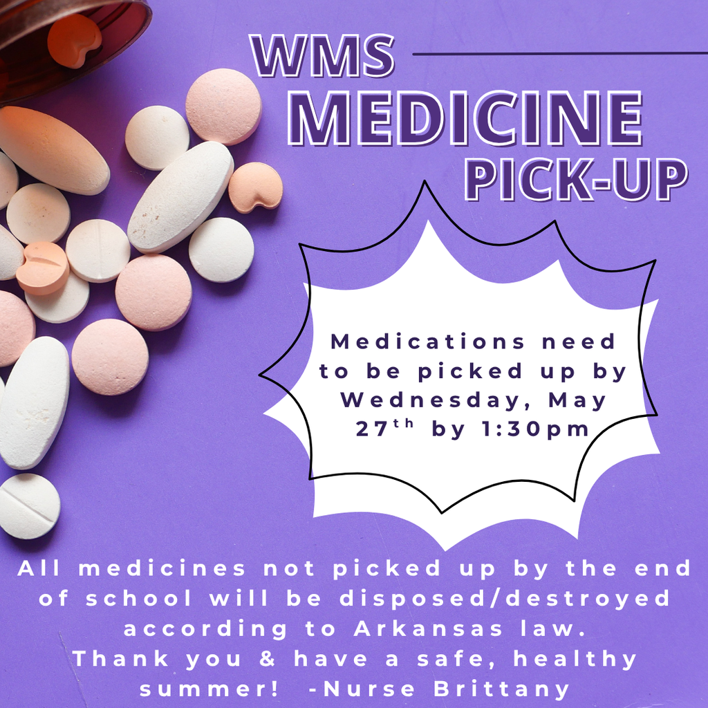 Medication pick up by Wednesday, May 27th by 1:30pm