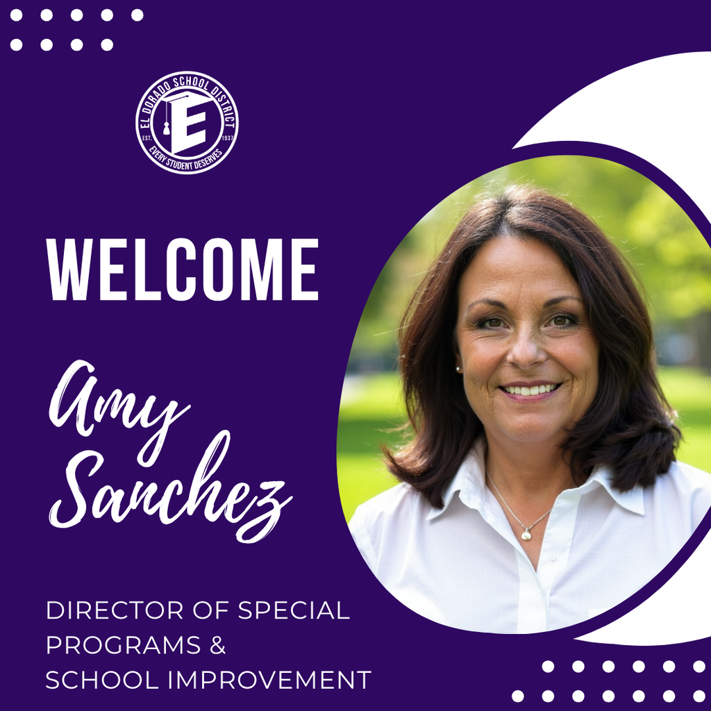 Purple El Dorado School District welcome graphic featuring a smiling headshot of Amy Sanchez. Text reads: “Welcome Amy Sanchez, Director of Special Programs & School Improvement.” The district logo appears near the top.