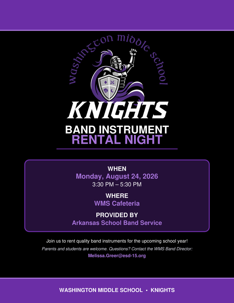 Washington Middle School Knights Band Instrument Rental Night flyer. The event is Monday, August 24, 2026, from 3:30–5:30 p.m. in the WMS Cafeteria. Instrument rentals are provided by Arkansas School Band Service. Parents and students are welcome. Questions may be directed to WMS Band Director Melissa Greer at Melissa.Greer@esd-15.org.