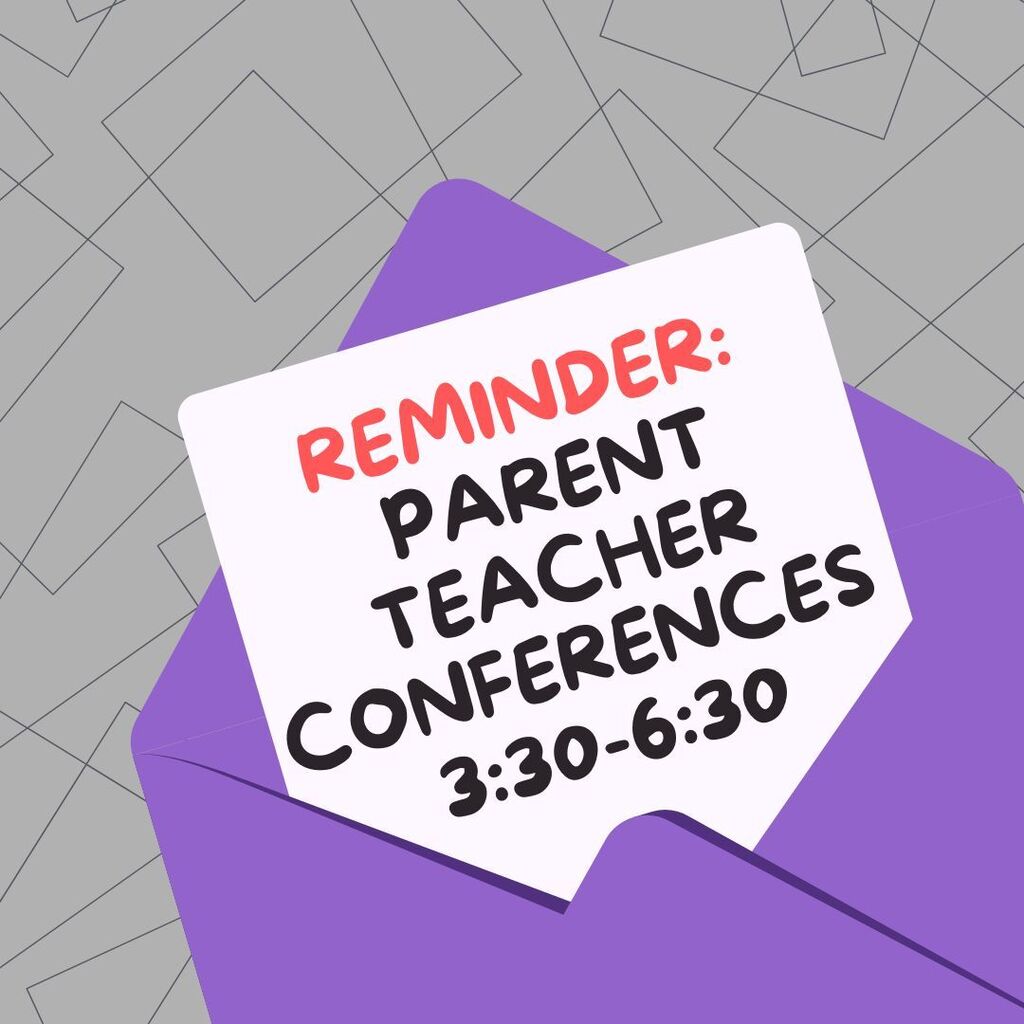 parent teacher conferences 3:30-6:30