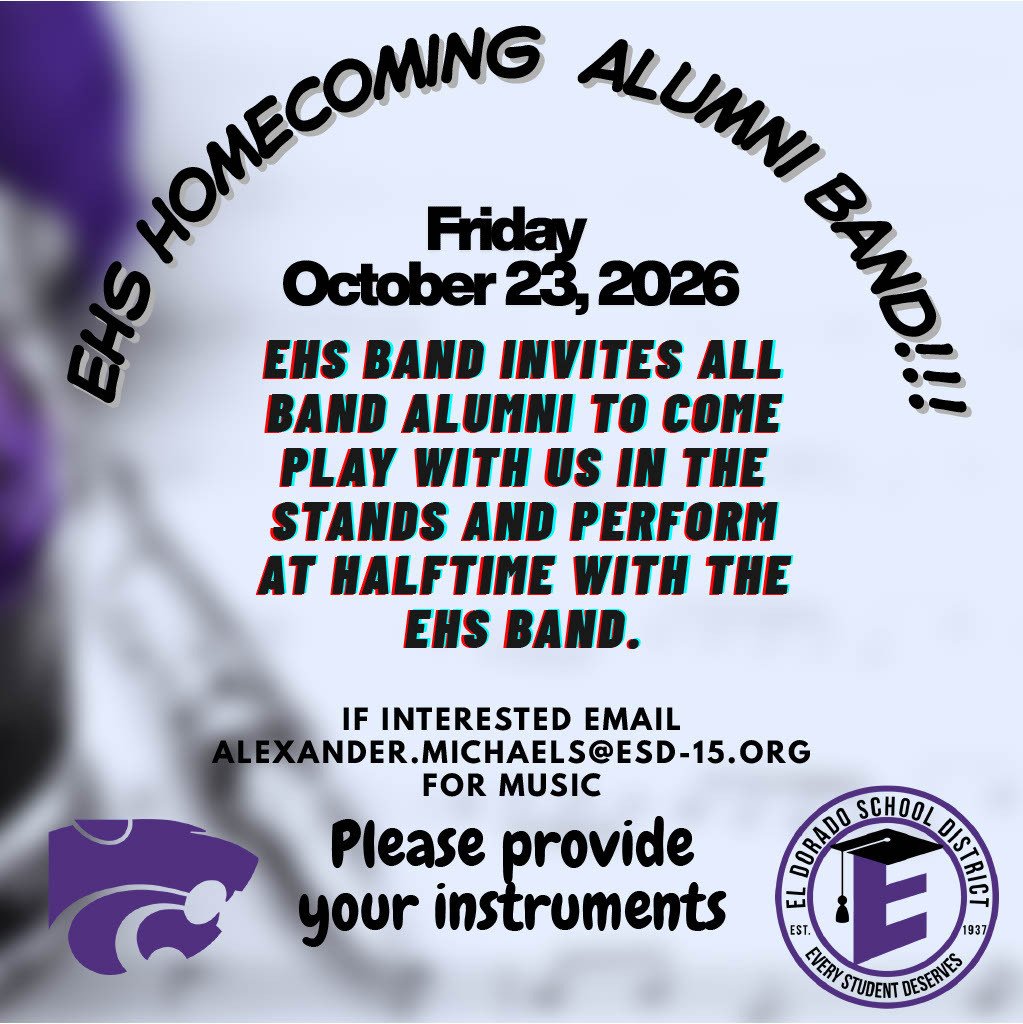 El Dorado High School Homecoming Alumni Band flyer announcing that all EHS Band alumni are invited to play in the stands and perform at halftime with the EHS Band on Friday, October 23, 2026. Interested alumni should email alexander.michaels@esd-15.org for music and bring their instruments.