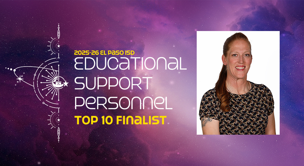2025-26 el paso isd educational support personnel top 10 finalist
