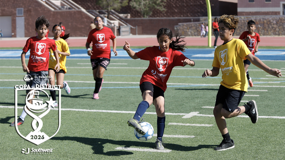 El Paso ISD Copa de District preented by Southwest University
