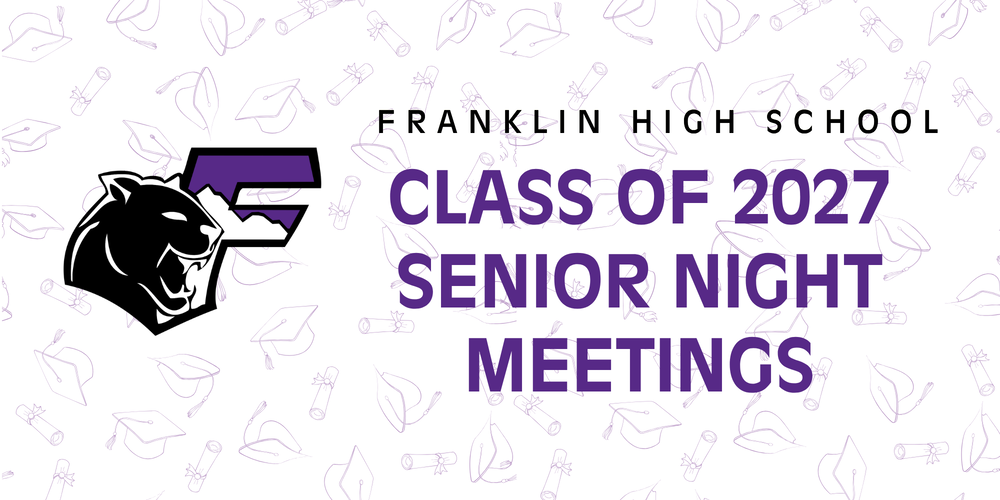 Franklin High School Class of 2027 Senior Night Meetings