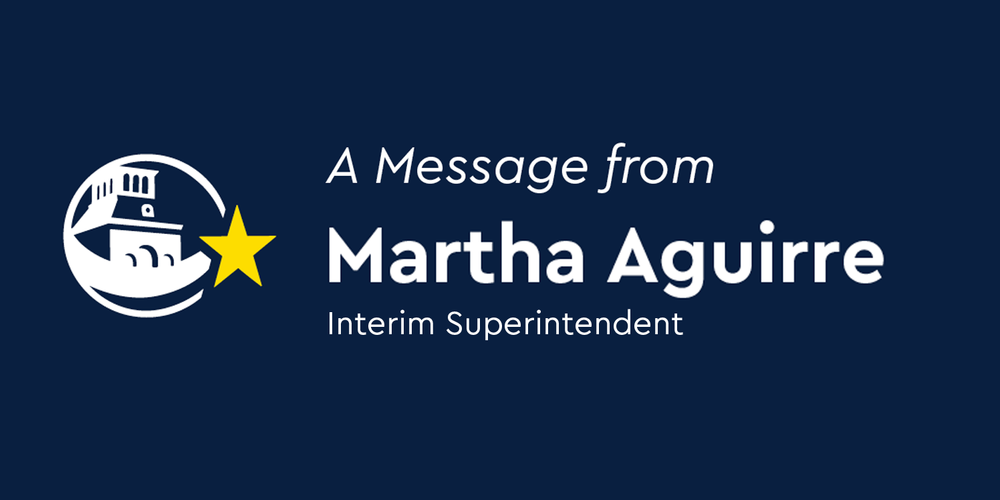 A Message from Martha Aguirre Interim Superintendent