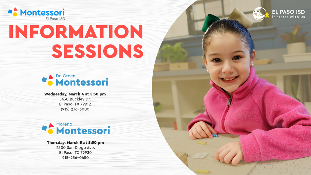 Discover how our Montessori program can inspire your child at the upcoming information sessions: ⏰ 5:30 p.m. 📆 Wednesday, March 4 📍Dr. Green Montessori, 5430 Buckley Dr. ☎️ 915-236-3000 ⏰ 5:30 p.m. 📆 Thursday, March 5 📍Moreno Montessori, 2300 San Diego ☎️ 915-236-0450 Learn more about Montessori ➡️ www.episd.org/montessori #ItStartsWithUs #ElPasoISD #EPISD