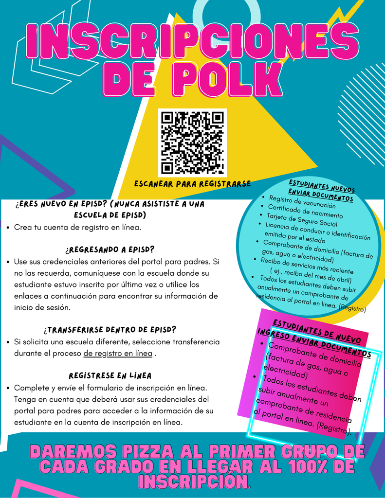 Inscripciones de Polk- ¿Eres nuevo en EPISD? (Nunca asististe a una escuela de EPISD) Crea tu cuenta de registro en línea.  ¿Regresando a EPISD? Use sus credenciales anteriores del portal para padres. Si no las recuerda, comuníquese con la escuela donde su estudiante estuvo inscrito por última vez o utilice los enlaces a continuación para encontrar su información de inicio de sesión.  ¿Transferirse dentro de EPISD? Si solicita una escuela diferente, seleccione transferencia durante el proceso de registro en línea .  Regístrese en línea Complete y envíe el formulario de inscripción en línea. Tenga en cuenta que deberá usar sus credenciales del portal para padres para acceder a la información de su estudiante en la cuenta de inscripción en línea.