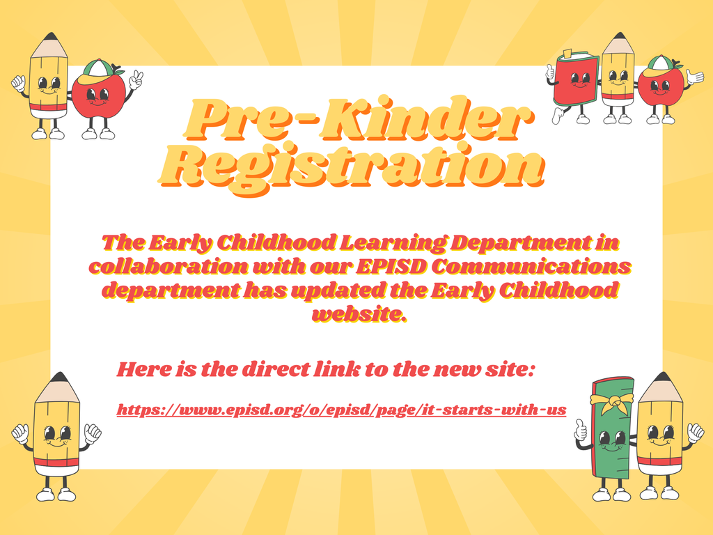 The Early Childhood Learning Department in collaboration with our EPISD Communications department has updated the Early Childhood website