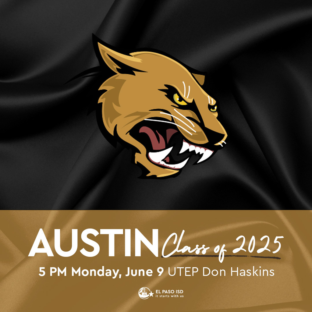 Austin Class of 2025 5 PM Monday, June 9 UTEP Don Haskins