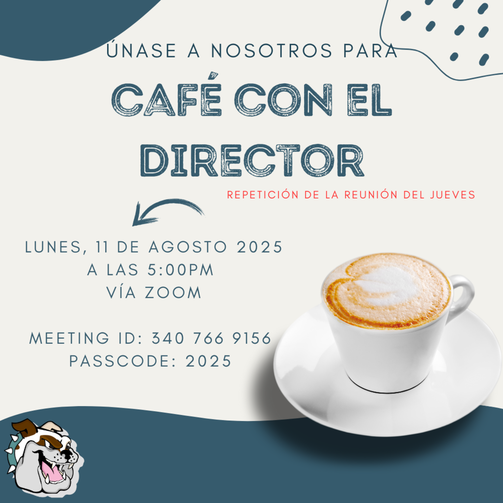 Cafe con el director lunes 11 de agosto a las 5:00 pm via ZOOM