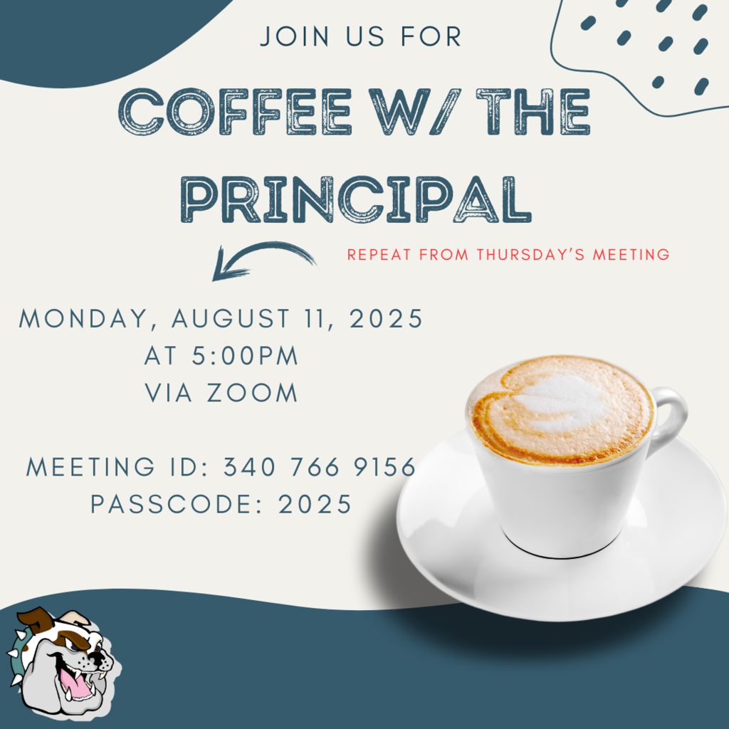 Coffee with the Principal ZOOM meeting monday august 11 at 5:00 pm