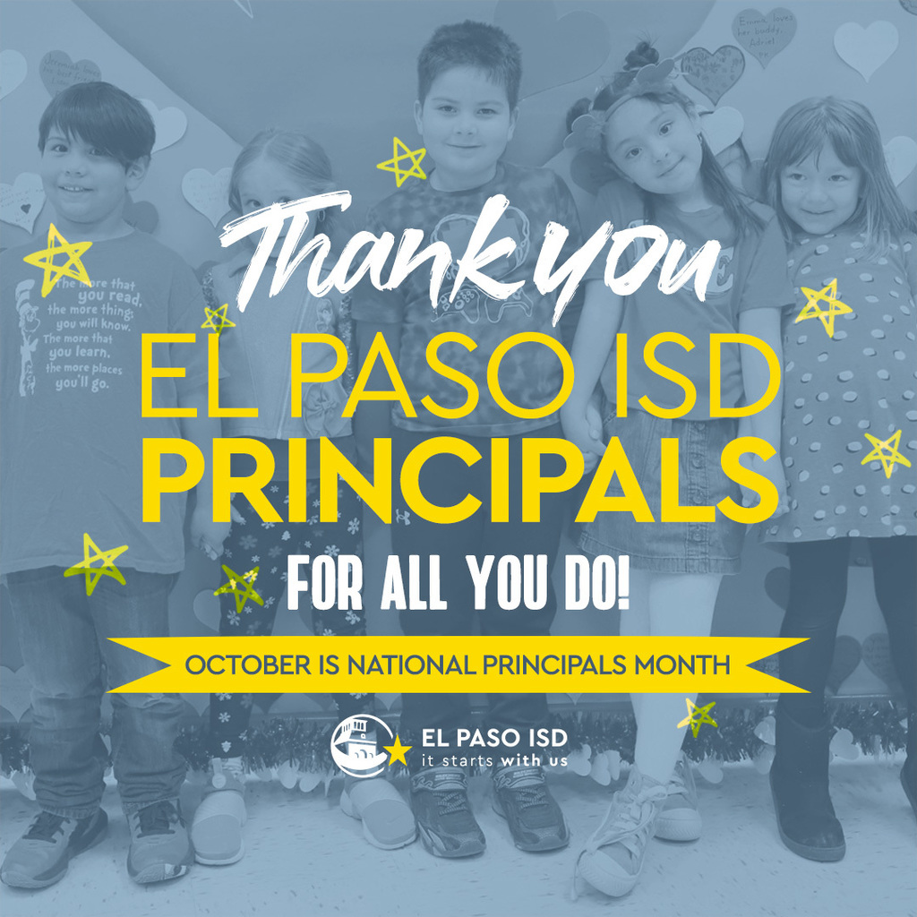 Thank You El Paso ISD Principals FOR ALL YOU DO! October is national principals month graphic with photo of kids smiling in the background