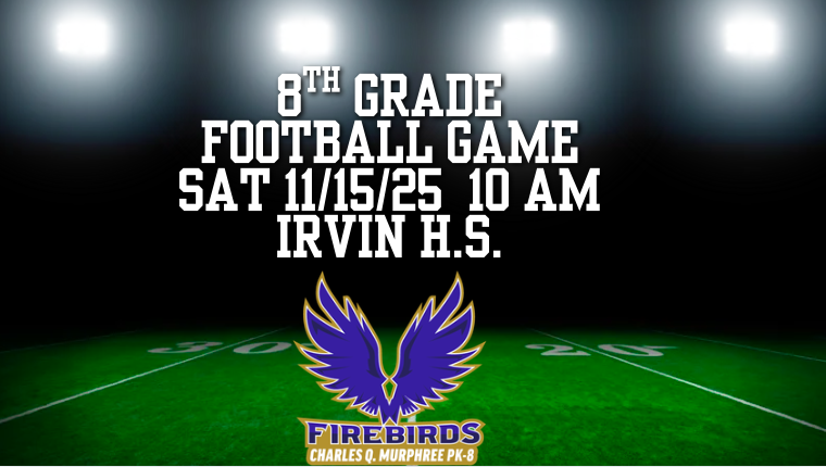 8th grade football game tomorrow at irving hs