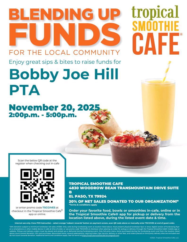 Bobby Joe Hill PTA Nov 20th Blending Up Funds at the Tropical Smoothie Cafe on Woodrow Bean Transmountain from 2pm-5pm