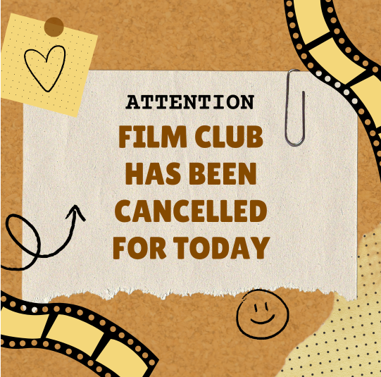Attention!!! Film club cancelled for today