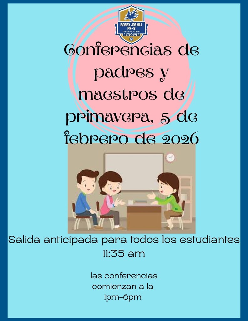 conferencias de padres y masestros de primavera 5 de febrero 1pm-6pm Sallida anticipada para todas las estudiantes 11:35am