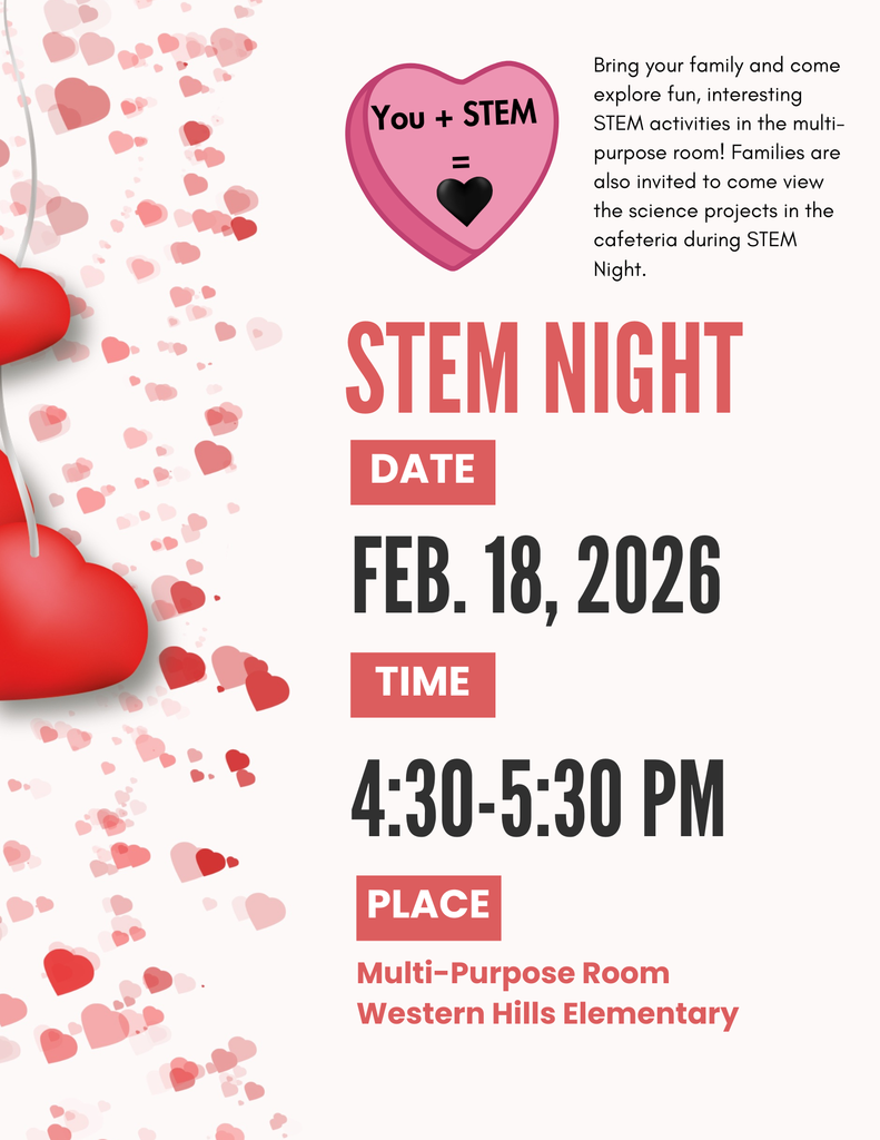 STEM Night and Viewing of Science Fair Projects on February 18, 4:30 pm-5:30 pm.