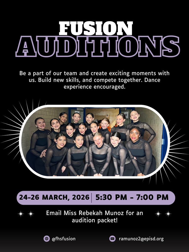 FHS Fusion Dance Auditions. March 24-26, 2026 from 5:30-7:30pm. please email Miss Rebekah Munoz for an audition packet!