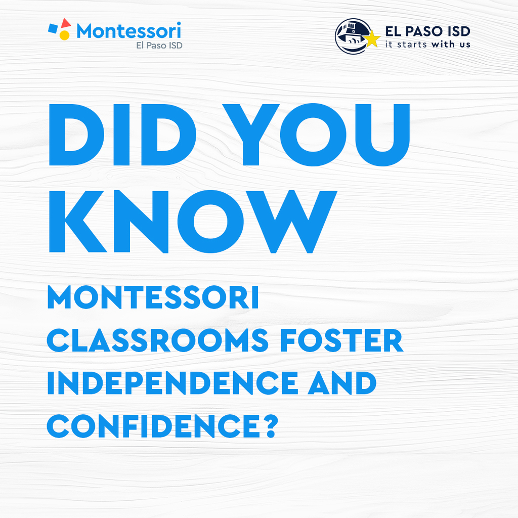 Graphic that says Did you know Montessori classrooms foster independence and confidence?