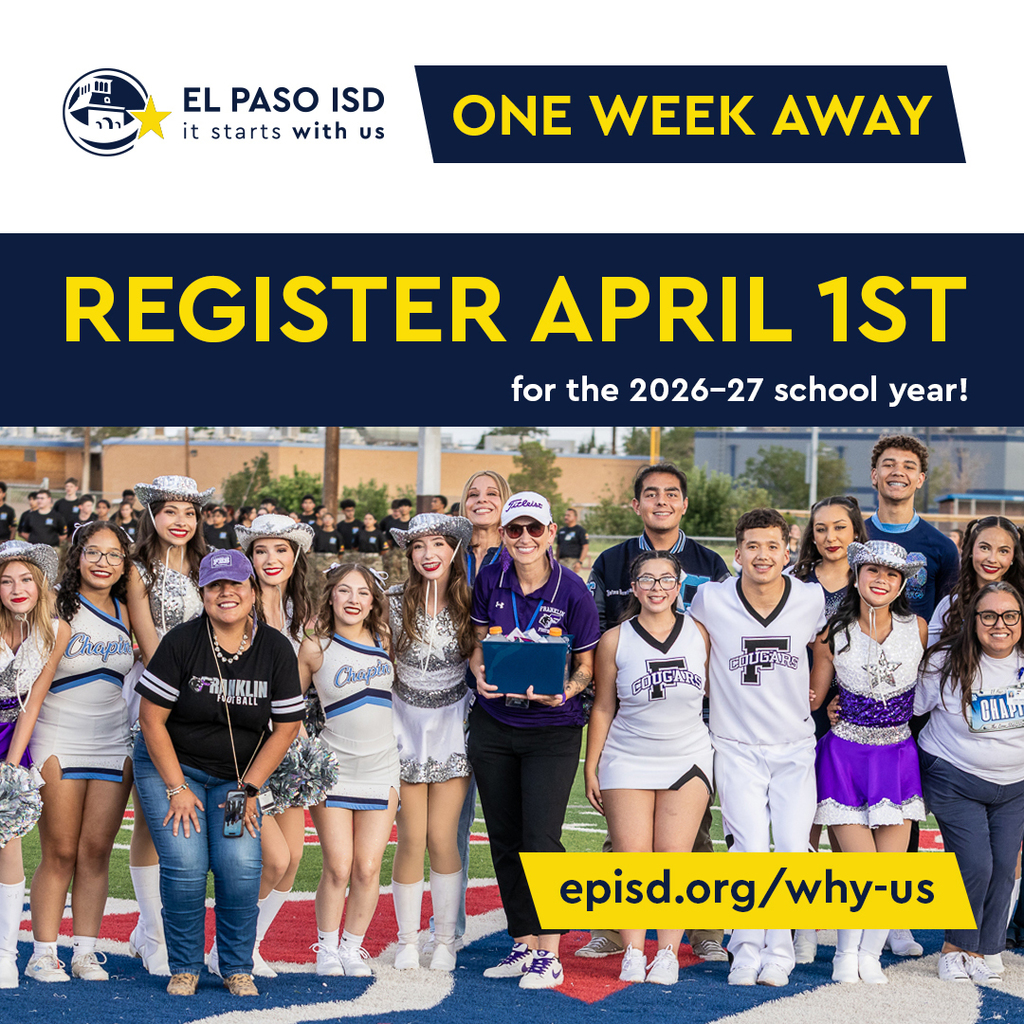 Graphic with photo of Chapin and Irvin staff and cheerleaders and drill team members smiling with text that says One Week Away Register April 1st for the 2026-27 school year! episd.org/why-us